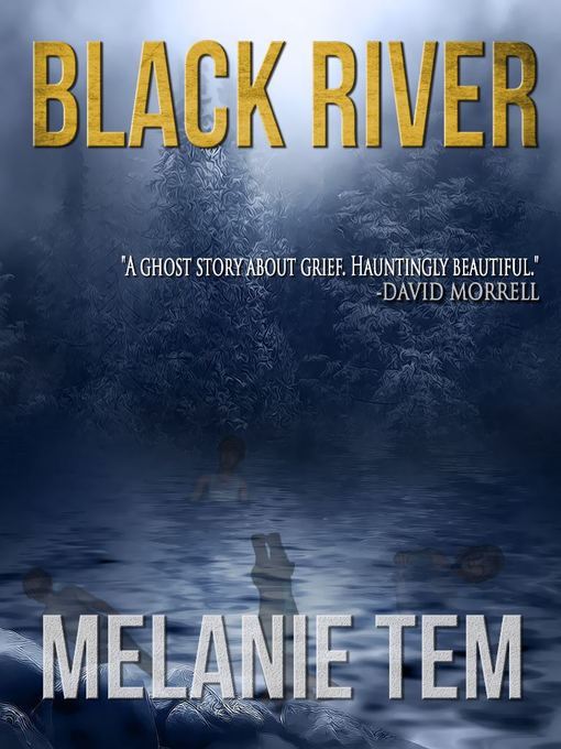 Title details for Black River by Melanie Tem - Available